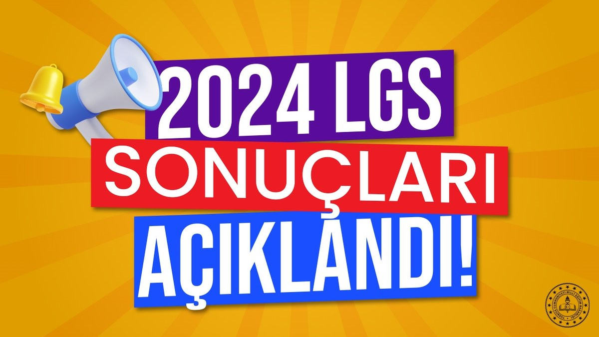 LGS sonuçları açıklandı